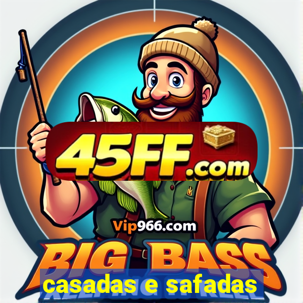 casadas e safadas